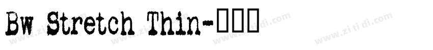 Bw Stretch Thin字体转换